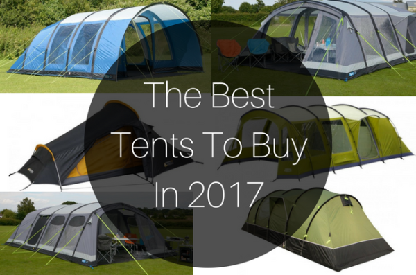 The Best Tents To Buy In 2017